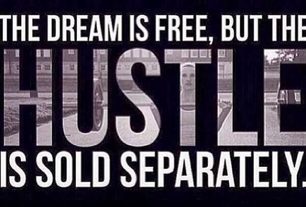 dream+is+free+but+the+hustle+is+sold+separately.jpg